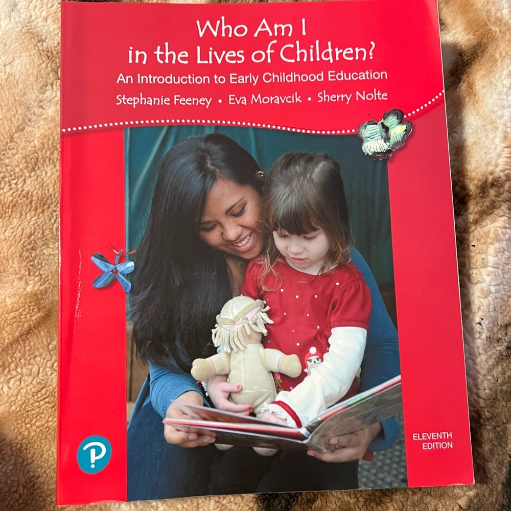 Pearson “Who am I in the Lives of Children?” Textbook 11th Edition